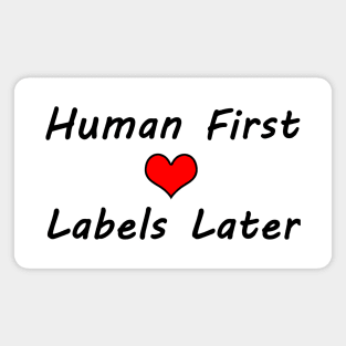 Human First, Labels Later - Typography Design Magnet